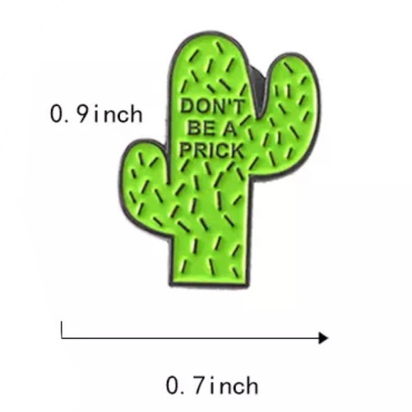 6/$30 Don’t Be A Prick Cactus Plant Enamel Pin - Picture 2 of 2